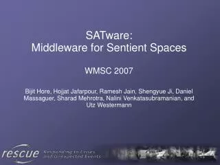 SATware: Middleware for Sentient Spaces WMSC 2007