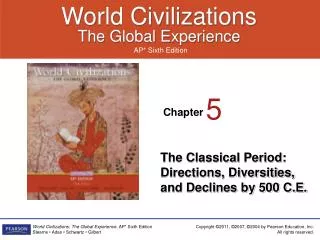 The Classical Period: Directions, Diversities, and Declines by 500 C.E.