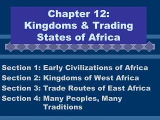 Chapter 12: Kingdoms &amp; Trading States of Africa