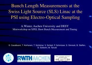 Winter, Aachen University and DESY Miniworkshop on XFEL Short Bunch Measurement and Timing