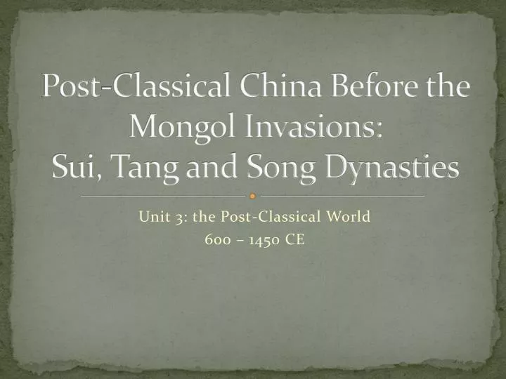 post classical china before the mongol invasions sui tang and song dynasties
