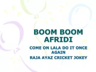 BOOM BOOM AFRIDI