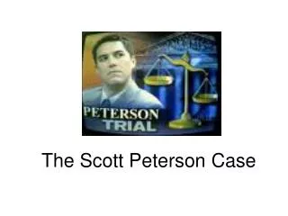 The Scott Peterson Case