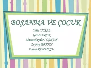 bo anma ve ocuk