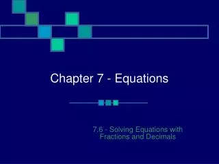 Chapter 7 - Equations
