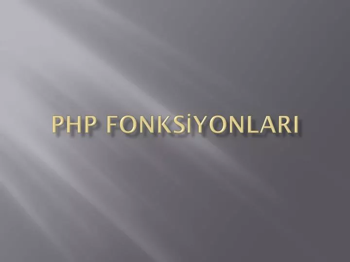 php fonks yonlari