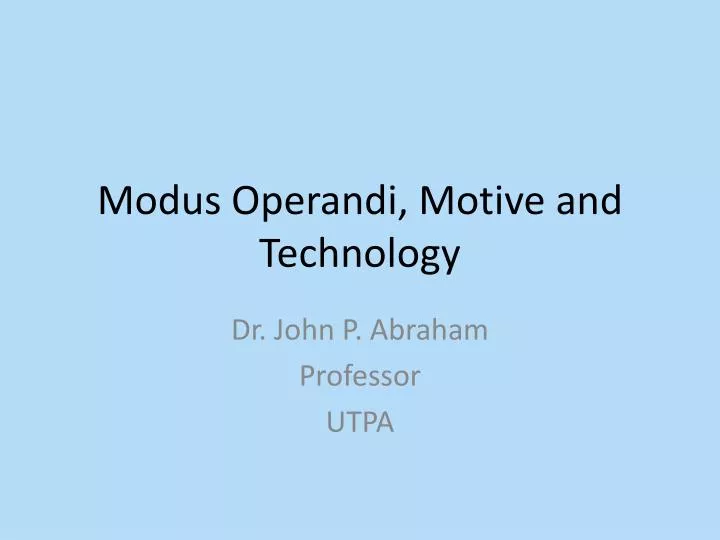 modus operandi motive and technology