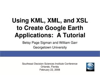 Using KML, XML, and XSL to Create Google Earth Applications: A Tutorial
