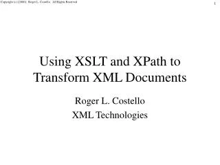 Using XSLT and XPath to Transform XML Documents