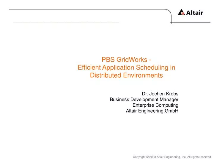 pbs gridworks efficient application scheduling in distributed environments