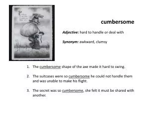 cumbersome