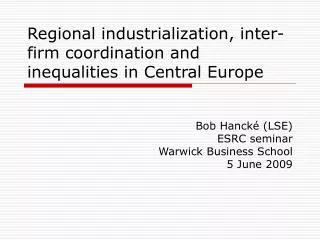 Regional industrialization, inter-firm coordination and inequalities in Central Europe