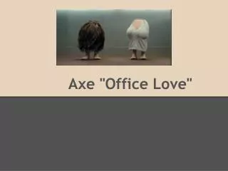 Axe &quot;Office Love&quot;