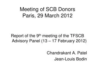 Meeting of SCB Donors Paris, 29 March 2012
