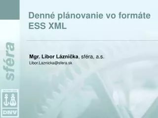 Denn é plánovanie vo formáte ESS XML