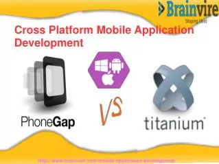 Cross Platform Mobile Application Development- Titanium Vs P