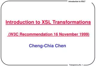 Introduction to XSL Transformations (W3C Recommendation 16 November 1999)