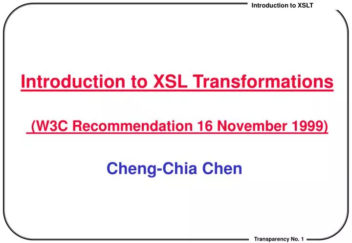 introduction to xsl transformations w3c recommendation 16 november 1999
