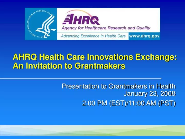 ahrq health care innovations exchange an invitation to grantmakers