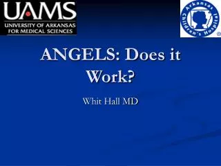 ANGELS: Does it Work?