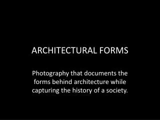 ARCHITECTURAL FORMS