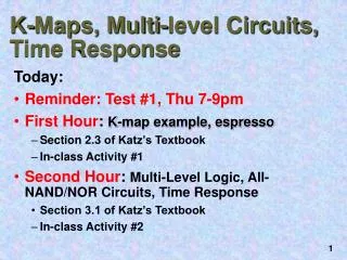 K-Maps, Multi-level Circuits, Time Response