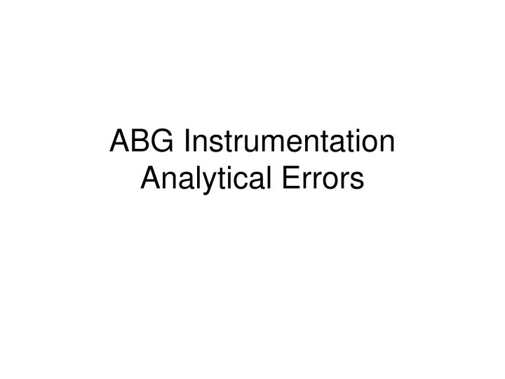 abg instrumentation analytical errors