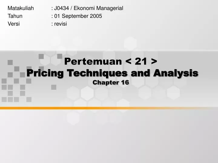 pertemuan 21 pricing techniques and analysis chapter 16