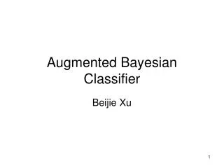 Augmented Bayesian Classifier