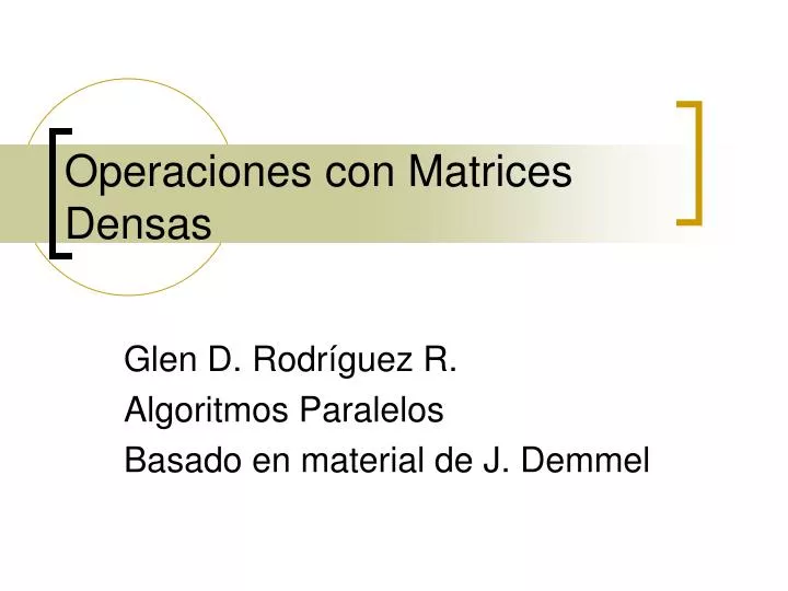 operaciones con matrices densas