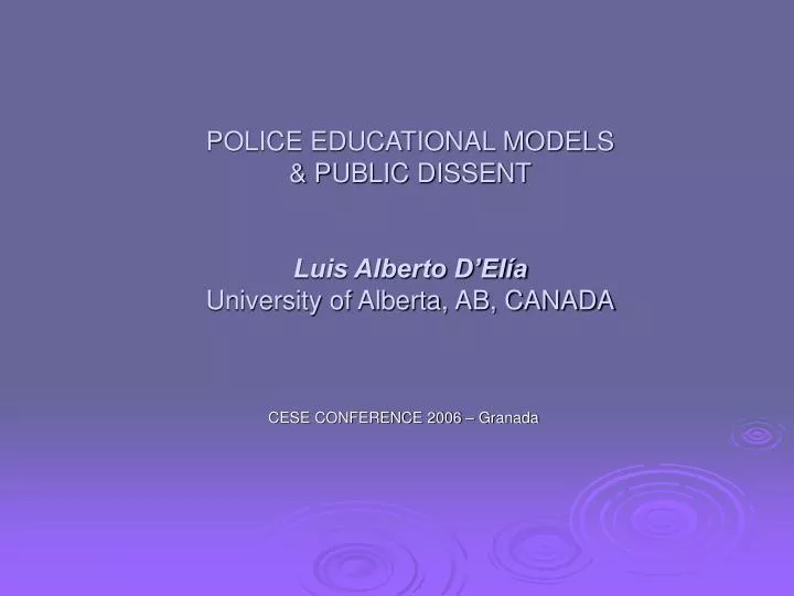 police educational models public dissent luis alberto d el a university of alberta ab canada