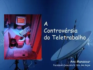 a controv rsia do teletrabalho