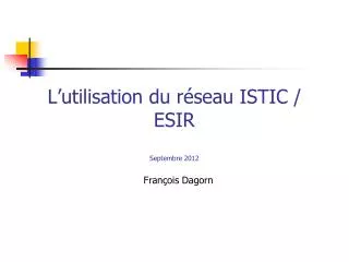 l utilisation du r seau istic esir septembre 2012
