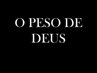 o peso de deus