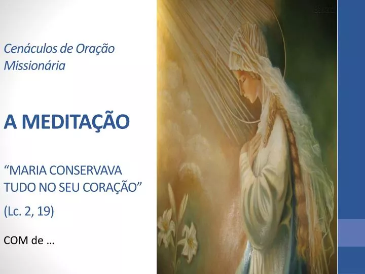 cen culos de ora o mission ria a medita o maria conservava tudo no seu cora o lc 2 19