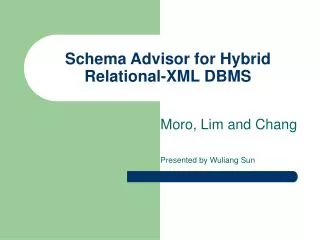 Schema Advisor for Hybrid Relational-XML DBMS