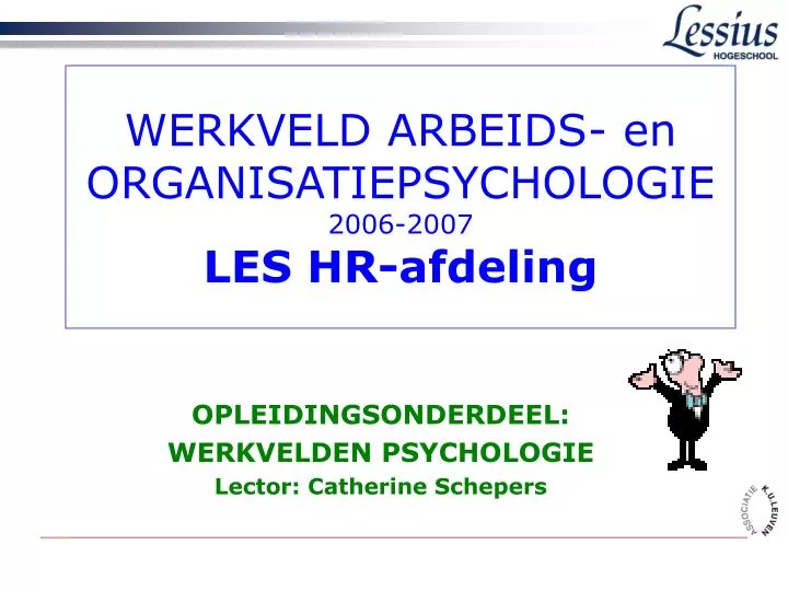 werkveld arbeids en organisatiepsychologie 2006 2007 les hr afdeling