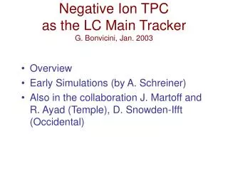 Negative Ion TPC as the LC Main Tracker G. Bonvicini, Jan. 2003