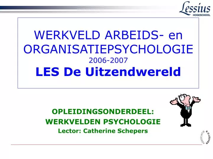 werkveld arbeids en organisatiepsychologie 2006 2007 les de uitzendwereld