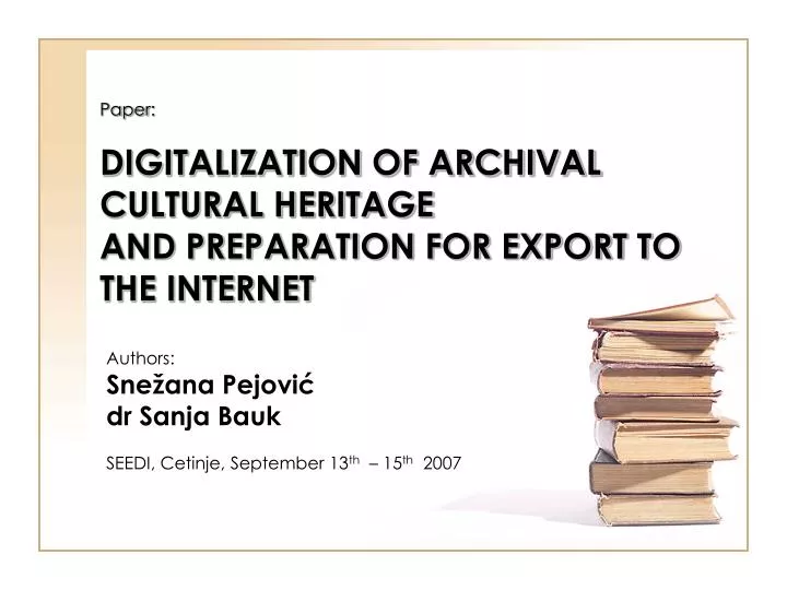 paper digitalization of archival cultural heritage and preparation for export to the internet