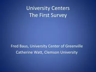 University Centers The First Survey