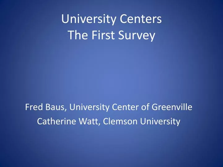 university centers the first survey