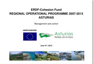 ERDF- Cohesion Fund REGIONAL OPERATIONAL PROGRAMME 2007-2013 ASTURIAS Management and control