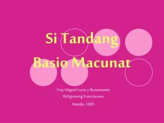 si tandang basio macunat