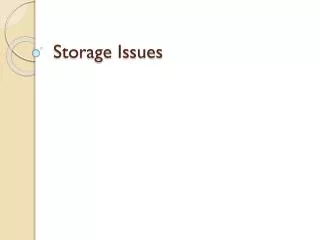 Storage Issues