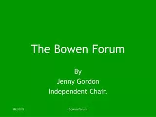 The Bowen Forum