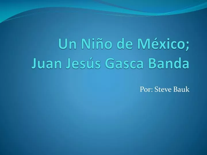 un ni o de m xico juan jes s gasca banda