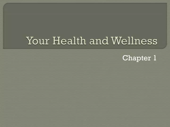 your health and wellness
