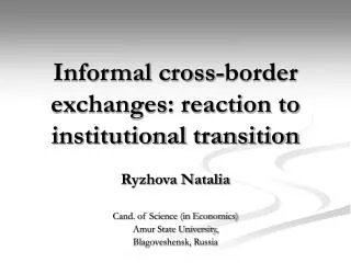 Informal cross-border exchanges: reaction to institutional transition