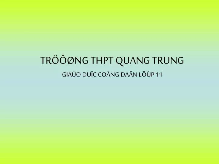 tr ng thpt quang trung gia o du c co ng da n l p 11